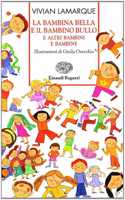 La bambina bella e Il bambino bullo e altri bambini e bambine