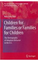 Children for Families or Families for Children