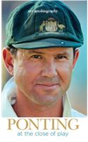 Ponting : At Close of Play