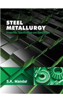 Steel Metallurgy : Properties, Specifications and Applications