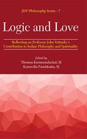 Logic And Love:: Reflecting On Professor John Vattankys Contribution To Indian Philosophy And Spirituality