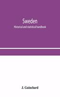 Sweden; historical and statistical handbook