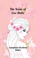 Story of Live Dolls