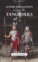 Gender Socialization Among The Tangkhuls