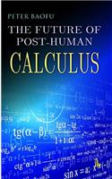 The Future of Post-Human Calculus