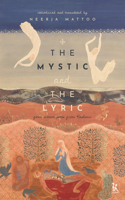 The Mystic and the Lyric – Four Women Poets from Kashmir: Four Women Poets from Kashmir