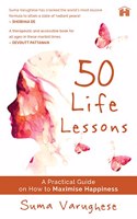 50 Life Lessons: A Practical Guide on How to Maximise Happiness