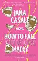 How to Fall Out of Love Madly