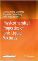 Physicochemical Properties of Ionic Liquid Mixtures