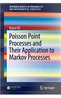 Poisson Point Processes and Their Application to Markov Processes