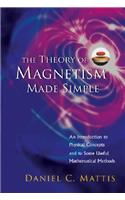 Theory of Magnetism Made Simple, The: An Introduction to Physical Concepts and to Some Useful Mathematical Methods
