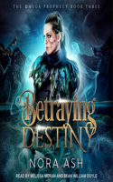 Betraying Destiny