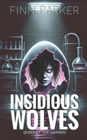 Insidious Wolves