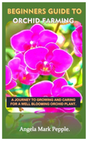 Beginners Guide to Orchid Farming.