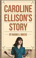 Caroline Ellison's Story