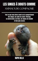 Les Singes À Doigts Comme Animaux de Compagnie