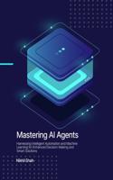 Mastering AI Agents