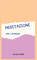 Meditazione: Per I Bambini