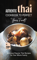Authentic Thai Cookbook to Perfect Your Feast!