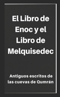 Libro de Enoc y el Libro de Melquisedec