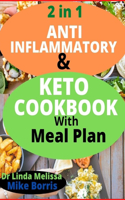 2 in 1 ANTI INFLAMMATORY & KETO COOKBOOK WITH MEAL PLAN