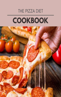 The Pizza Diet Cookbook: Easy and Delicious for Weight Loss Fast, Healthy Living, Reset your Metabolism - Eat Clean, Stay Lean with Real Foods for Real Weight Loss