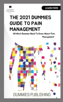 The 2021 Dummies Guide to Pain Management
