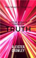 Little Essays Towards Truth