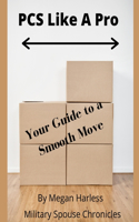 PCS Like A Pro: Your Guide to a Smooth Move(1 PCs Like a Pro)