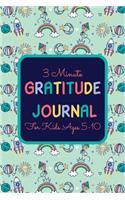 3 Minute Gratitude Journal for Kids Ages 5-10: A gratitude Journal for Kids Daily Notebook to Practice Gratitude And Daily Reflection Diaries - Gifts for Kids & Children Birthday