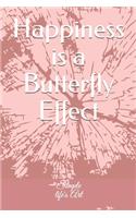 Happiness is a Butterfly Effect