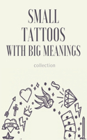 Small tattoos with big meanings: A Tattoo Sourcebook has everything you need to pick and choose the perfect tattoo for you + the meaning behind each tattoo