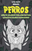 Libro de colorear para adultos para lápices de colores y marcadores - Letra grande - Animales - Perros