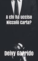 chi ha ucciso Niccolò Carta?