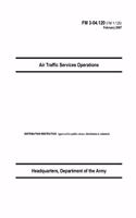 FM 3-04.120 Air Traffic Services Operations