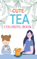 Cute Tea Coloring Book