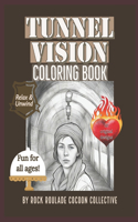 Tunnel Vision: coloring book