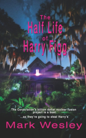 Half Life of Harry Figg