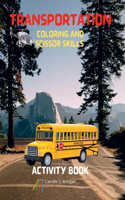 Transportation Coloring and Scissor Skills Activity Book