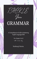 Tackle Your Grammar: A Comprehensive Guide to Mastering English Language Skills