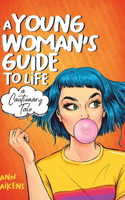 Young Woman's Guide to Life