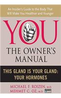 This Gland Is Your Gland: Your Hormones