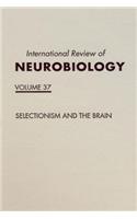 Selectionism and the Brain: Selectionism and the Brain(International Review of Neurobiology)