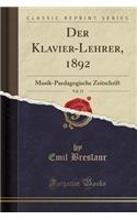 Der Klavier-Lehrer, 1892, Vol. 15