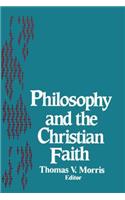 Philosophy and the Christian Faith