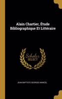Alain Chartier, Étude Bibliographique Et Littéraire