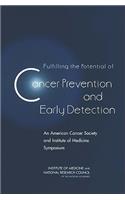 Fulfilling the Potential of Cancer Prevention and Early Detection