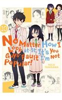 No Matter How I Look at It, It's You Guys' Fault I'm Not Popular!, Vol. 10