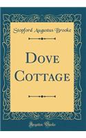 Dove Cottage (Classic Reprint)