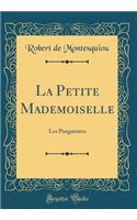 La Petite Mademoiselle: Les Purgatoires (Classic Reprint)